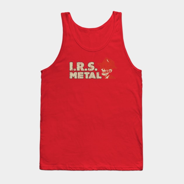 I.R.S. Metal 1988 Tank Top by JCD666